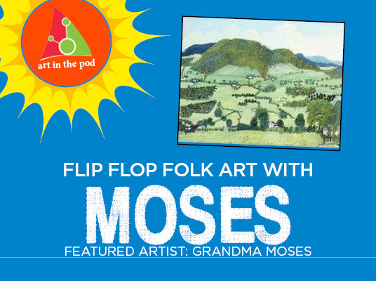 Summer Camp Week of Grandma Moses July 23rd - 27th