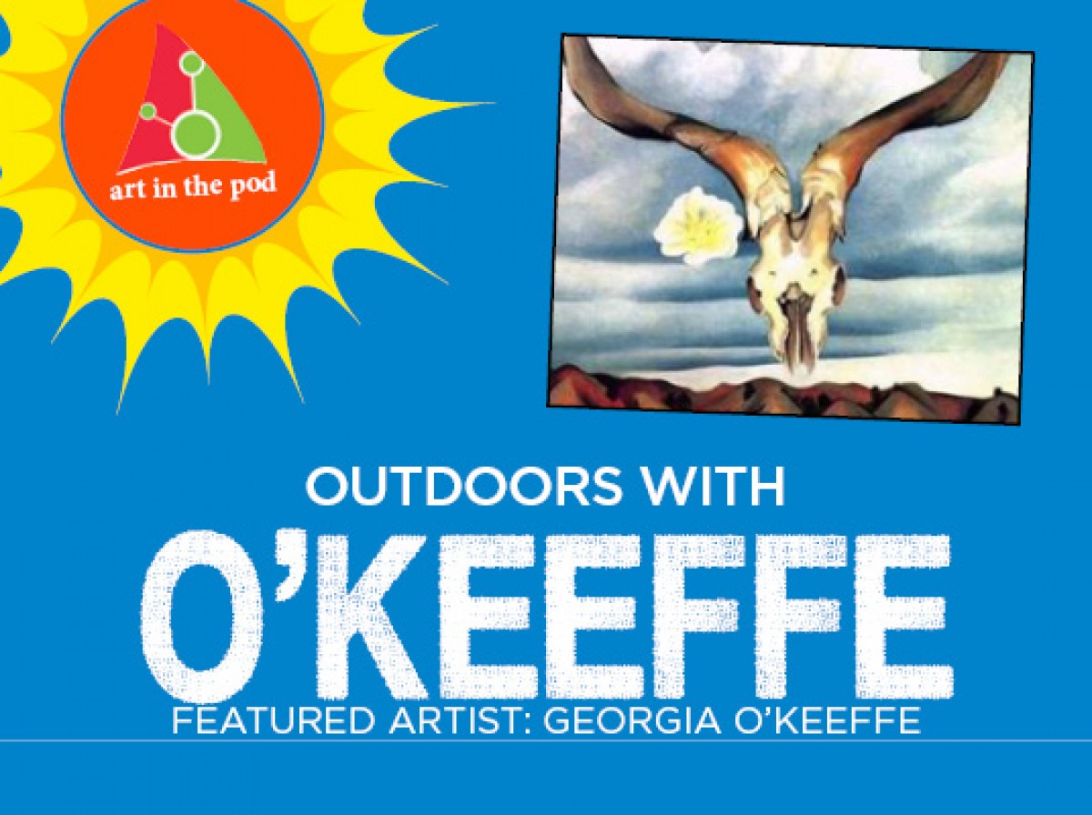 Summer Camp Week of Georgia O'Keeffe! August 6th-10th